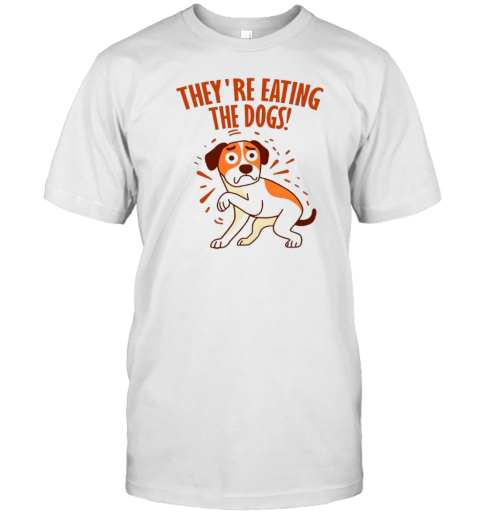 Funny Meme Theyre Eating The Dogs T-Shirt