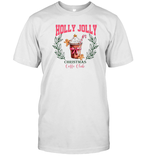 Holly Jolly Christmas Coffe Club Coquette Gingerbread Coffe Cup T-Shirt