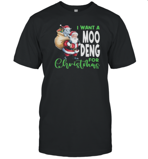 I Want A Moo Deng For Christmas T-Shirt