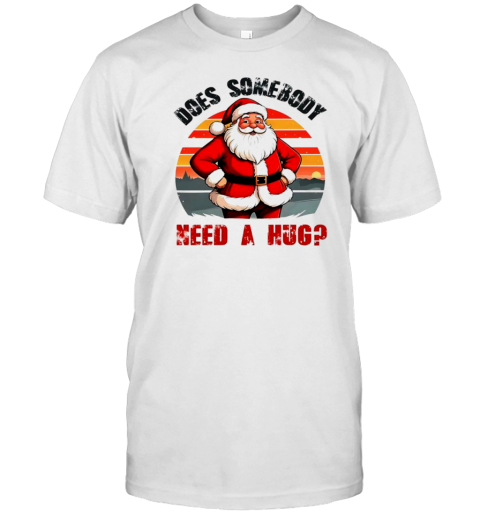 Retro Vintage Santa Does Somebody Need A Hug T-Shirt