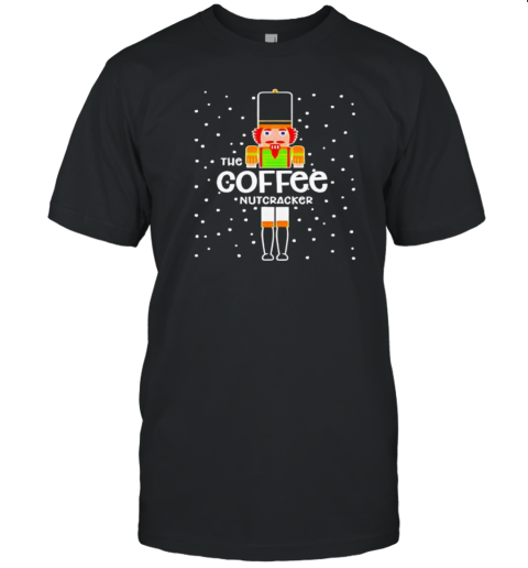 The Coffee Nutcracker Christmas T-Shirt