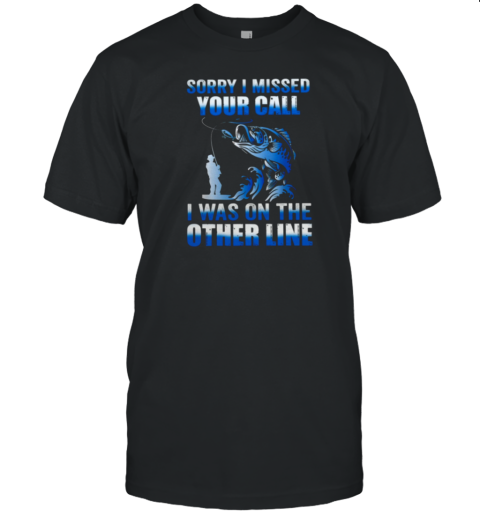 I Was On The Other Line T-Shirt