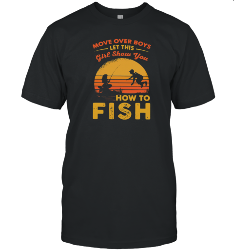 Let This Girl Show You How To Fish T-Shirt