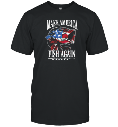 Make America Fish Again T-Shirt