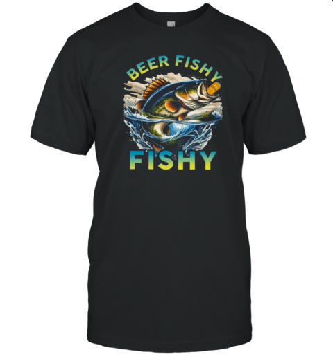 Beer Fishy Fishy T-Shirt