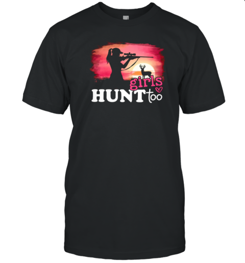 GIRL HUNT TOO T-Shirt