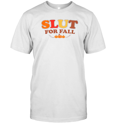 Slut For Fall Halloween T-Shirt