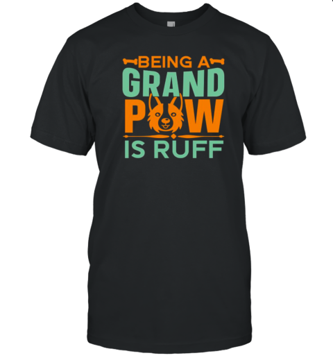 Being A Grand Pow Is T-Shirt