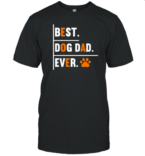 Dog Quotes Best Dog Dad Ever T-Shirt