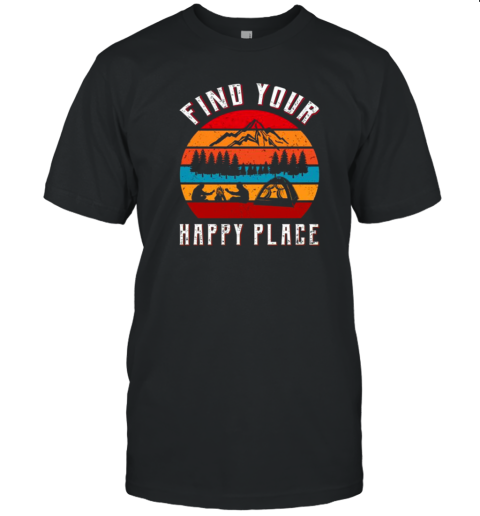 Find Your Happy Place T-Shirt