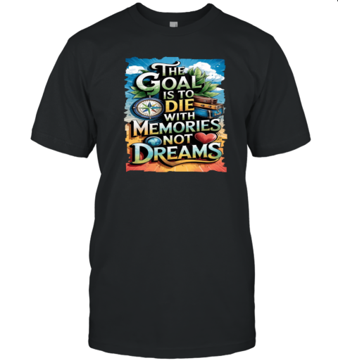 Travel Quote To Get Inspired N04 T-Shirt