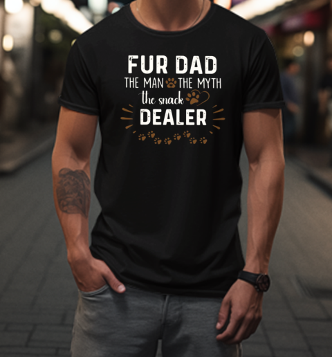 Fur Dad The Man The Myth Dealer  Funny Father's Day Dog T-Shirt