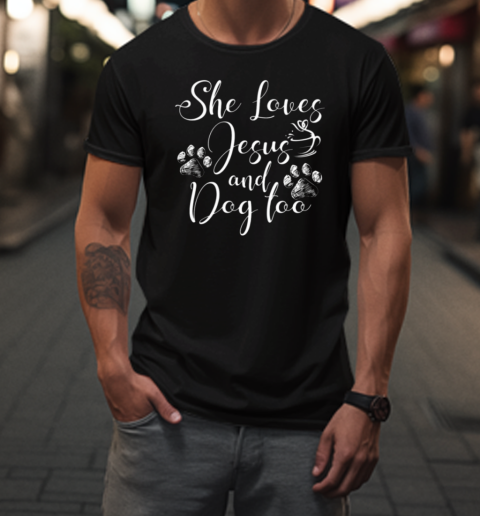 She Loves Jesus And Dog Too  Interesting Dog T-Shirt