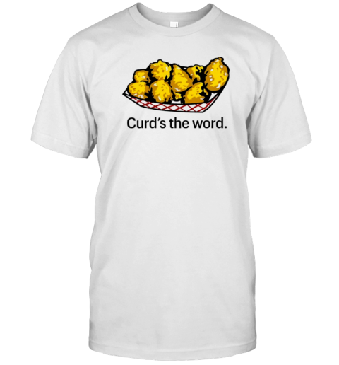 Curd'S The Word T-Shirt