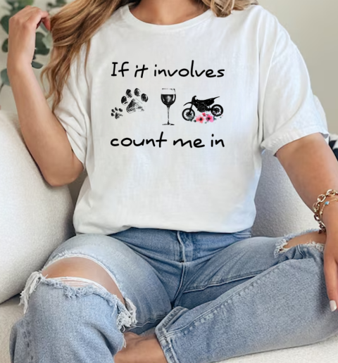 If It Involves Count Me In Motocross Lady  Classic Womens T-shirt