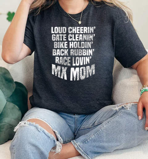 Oud Cheerin Gate Cleanin Bike Holdin Back Rubbin Race Lovin Mx Mom  Classic Womens T-shirt