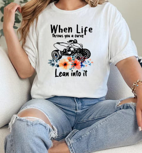 When Life Throws You A Curve Lean Into It T- Classic Womens T-shirt