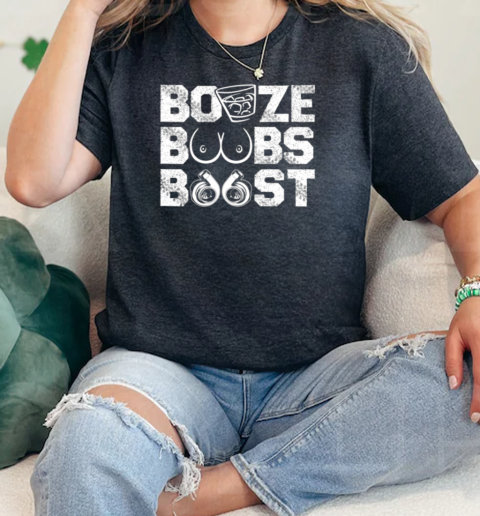 Booze Boobs Boost  Classic Womens T-shirt