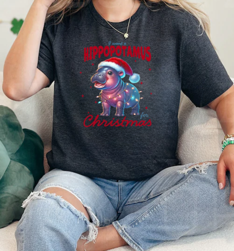 I want a hippopotamus for Christmas  Classic Womens T-shirt