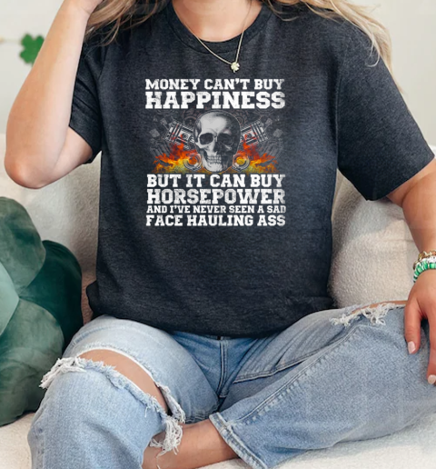 Money Cant Buy Happiness But It Can Buy Orsepower  Classic Womens T-shirt