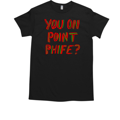 Official you on point phife T-Shirt