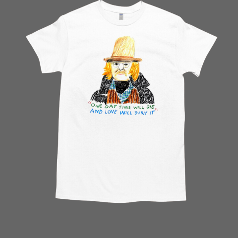 Richard Brautigan one day time will die and love will bury it art T-Shirt