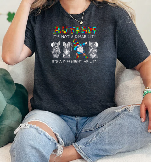 Gnomes Autism Its Not A Disability Its A Different Ability Easter  Classic Womens T-shirt