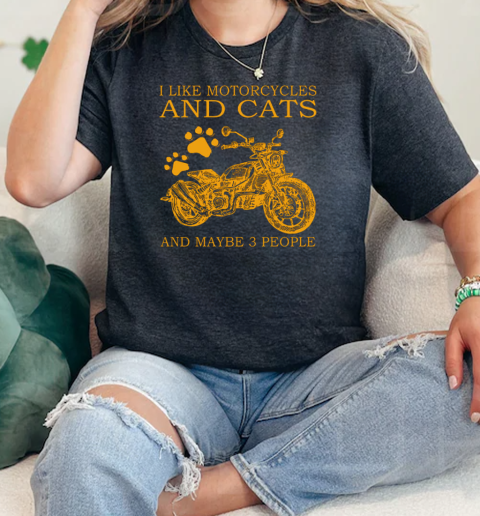 I Like Motorcycles And Cats And Maybe 3 People  Classic Womens T-shirt