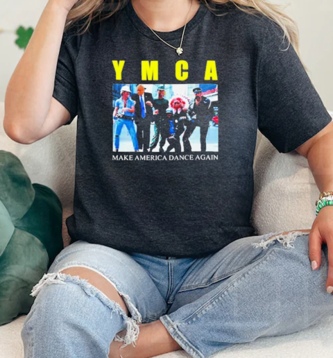 Make America Dance Again YMCA  Classic Womens T-shirt