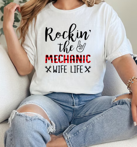 Rockin The Mechanic Wife Life  Classic Womens T-shirt