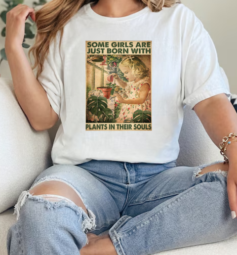 Vintage Little Girl Watering Plants Some Girls Are Just Born With Plants In Their Souls Poster  Classic Womens T-shirt