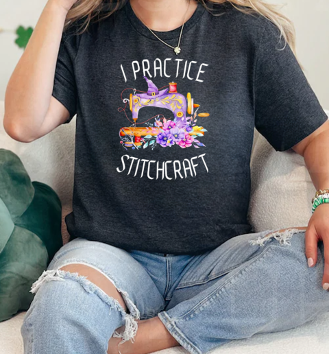 I practice stitchcraft quilting sewing machine sewing and quilting  Classic Womens T-shirt