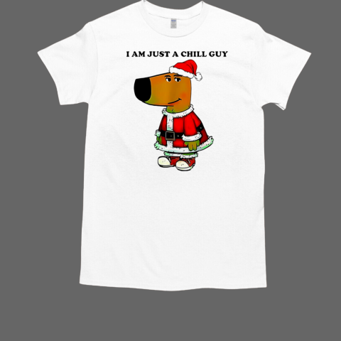 Santa Chill Guy I am just a Chill Guy T-Shirt