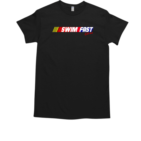 Swim fast eat ass T-Shirt