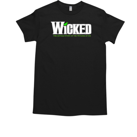 Wicked the untold true story of the witches of oz T-Shirt