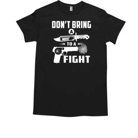 Don't Bring A Nos To A Fight T-Shirt