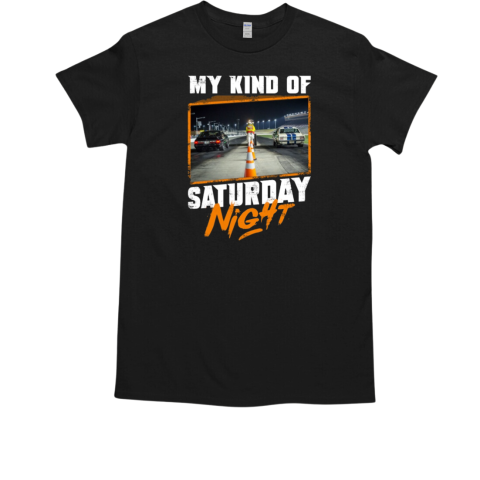 My Kind Of Saturday Night T-Shirt