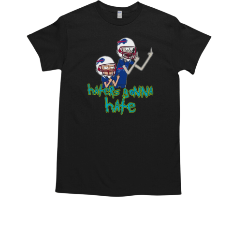 Haters Gonna Hate Rick And Morty Buffalo Bills Nfl T-Shirt