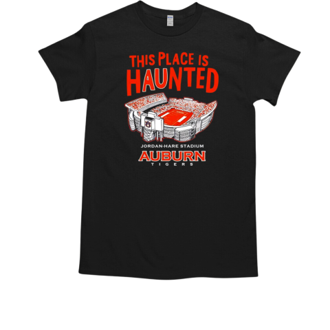 Auburn Tigers this place is haunted jordan hare stadium T-Shirt