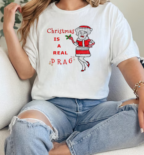 Christmas is a real drag funny  Classic Womens T-shirt