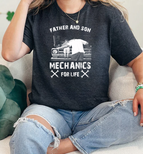 Father and Son Mechanics For Life  Classic Womens T-shirt