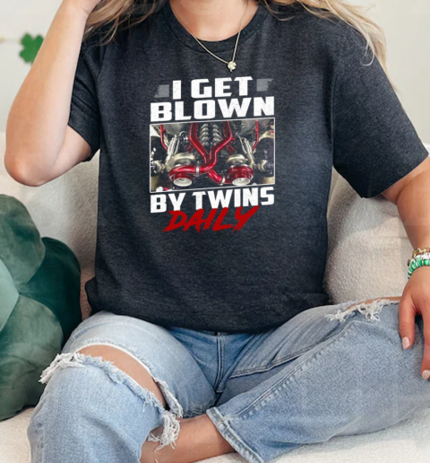 I Get Blown By Twins Daily  Classic Womens T-shirt