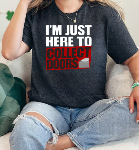 Im Just Here To Collect Doors  Classic Womens T-shirt