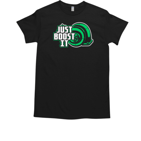 Just Boost It T-Shirt