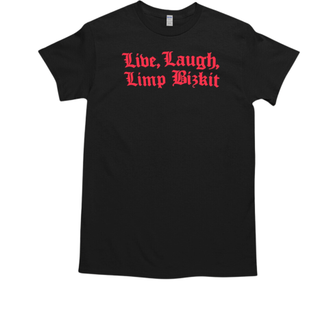 Official live laugh limp bizkit T-Shirt