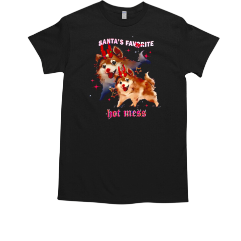 Dog Santa's favourite hot mess Christmas T-Shirt