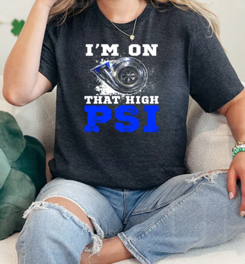 Im On That High PSI  Classic Womens T-shirt