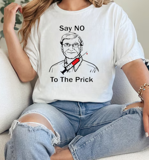 Billionaire Bill Gates say no to the prick  Classic Womens T-shirt