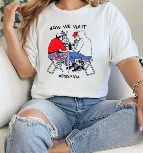 Bills mafia gang now we wait  Classic Womens T-shirt