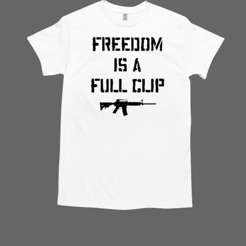 Freedom Is A Full Clip T-Shirt